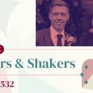 Movers & Shakers: Edition 532